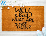 Well Shit What Are Y'all Doing Funny Welcome Doormat Leslie Jordan Custom Coir Door Mat Lyrics Rapper Decor