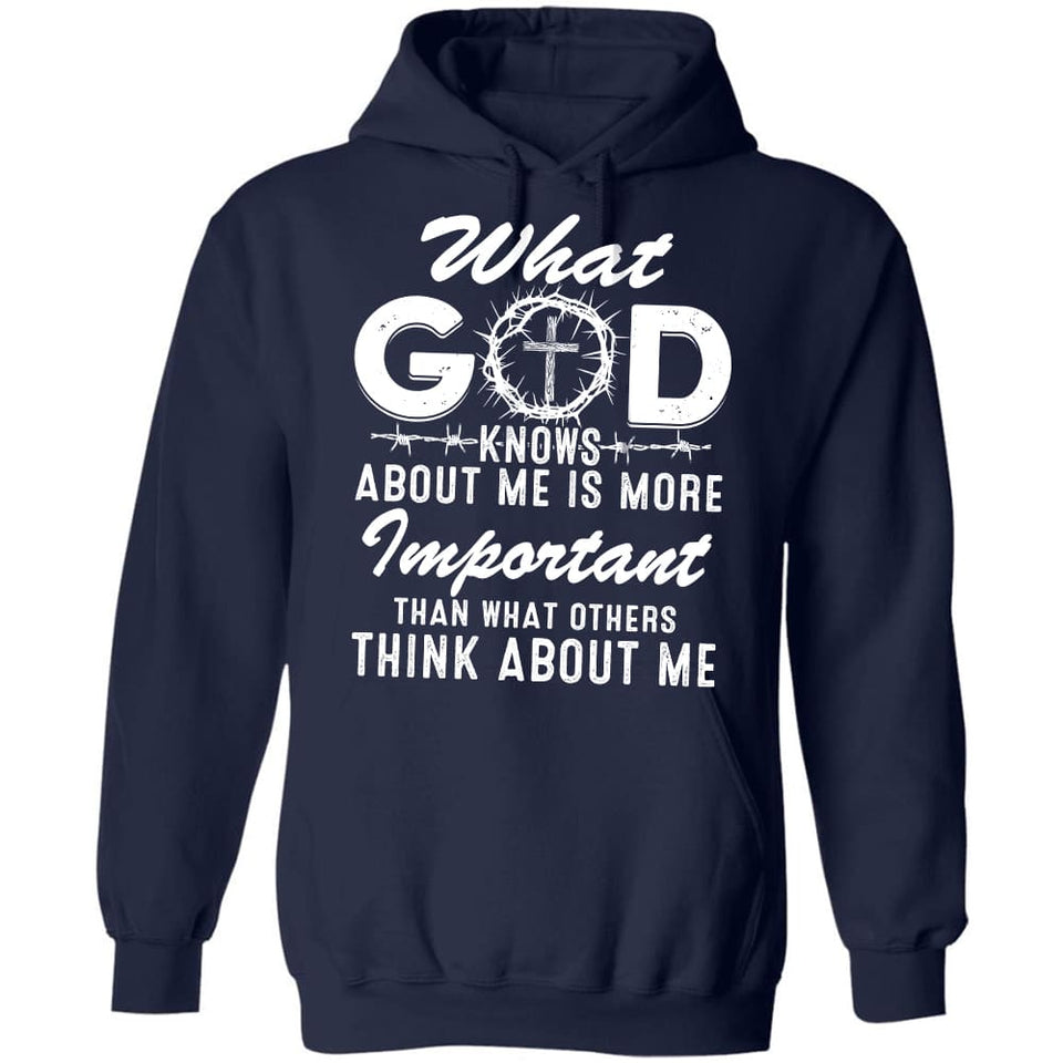 What God knows about me is more important than what others think about me - Jesus Apparel