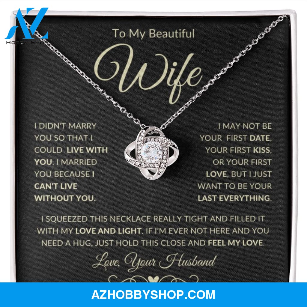 Wife - Can't Live Without You - Love Knot Necklace