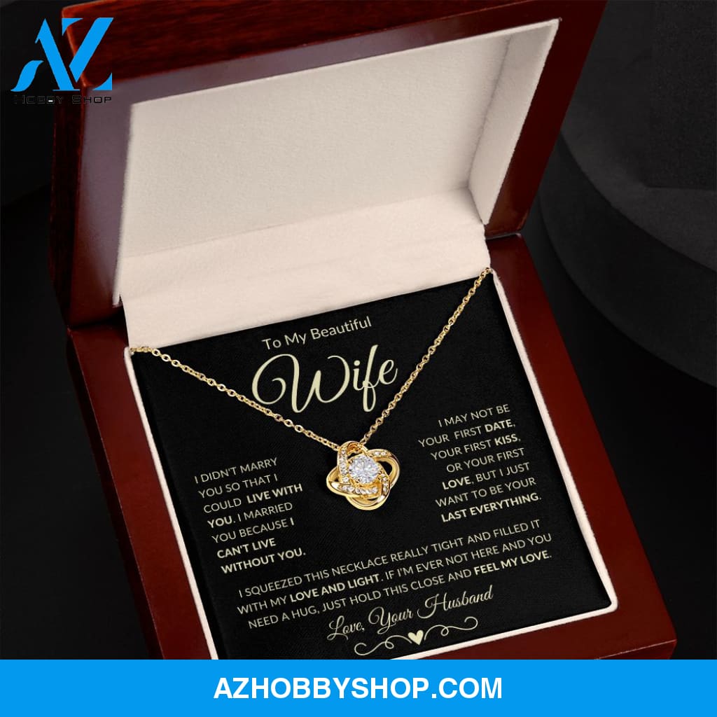 Wife - Can't Live Without You - Love Knot Necklace
