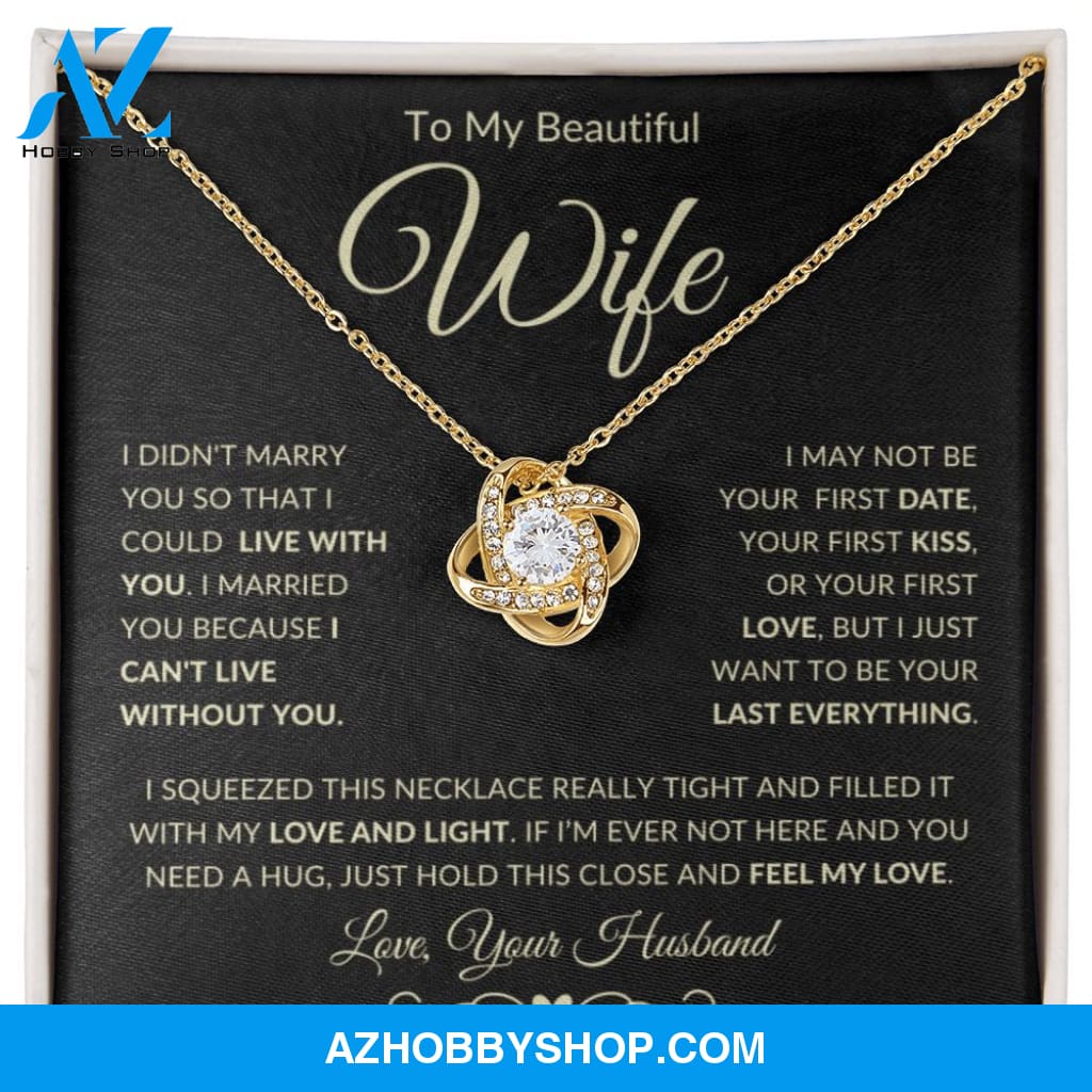Wife - Can't Live Without You - Love Knot Necklace