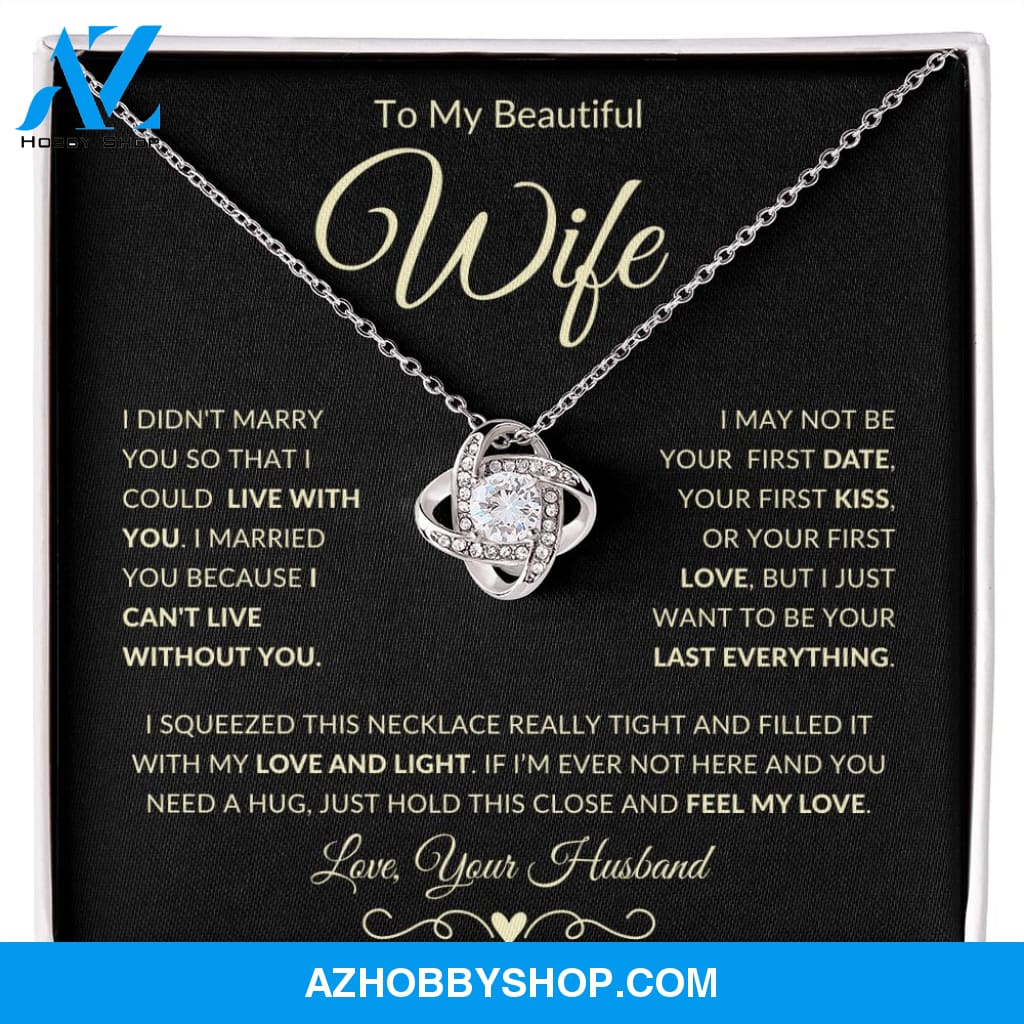 Wife - Can't Live Without You - Love Knot Necklace