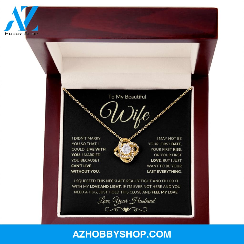 Wife - Can't Live Without You - Love Knot Necklace