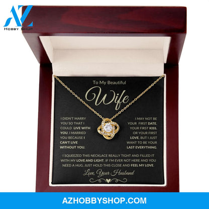 Wife - Can't Live Without You - Love Knot Necklace