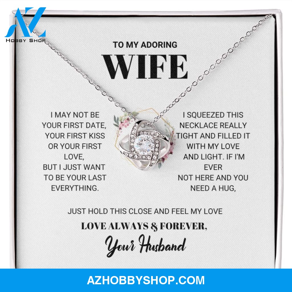 Wife - Your Last Everything - Love Knot Necklace