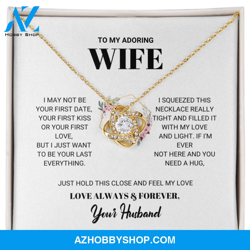 Wife - Your Last Everything - Love Knot Necklace