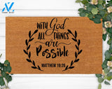 With God All Things Are Possible-Holiday Housewarming Gift-Custom Christian Decoration-Funny Welcome Doormat-New Home