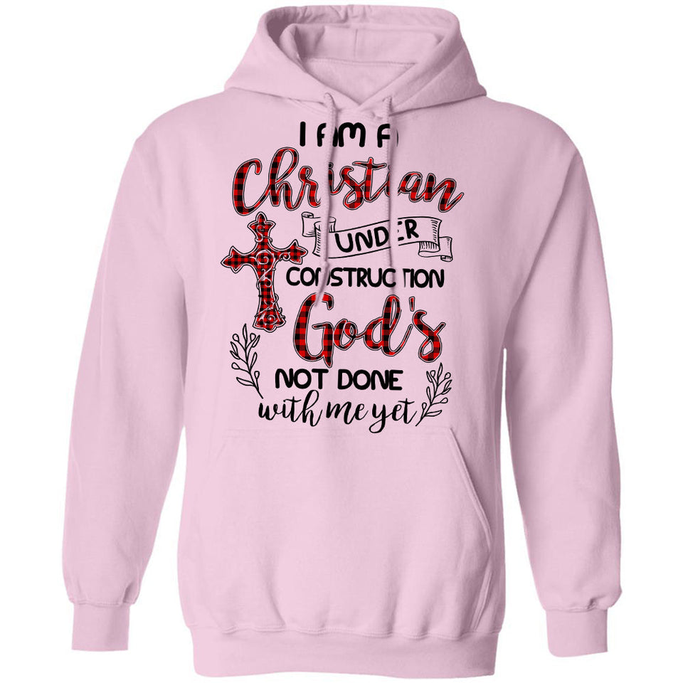 I am Christian under construction God's - Jesus Apparel