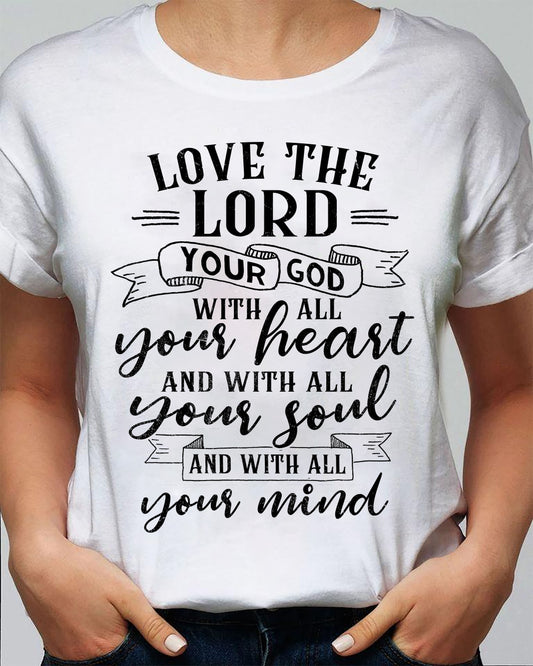 Love the Lord - Jesus Apparel