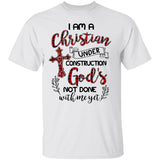 I am Christian under construction God's - Jesus Apparel