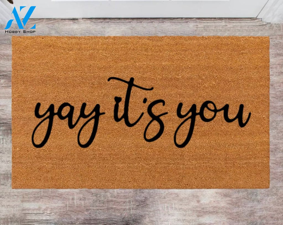 Yay It Is You Front Door Mat Last Name Rug Monogram Rug Closing Gift Funny Doormat Christmas Doormat