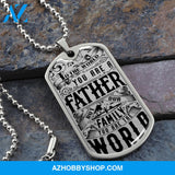 You are the World FATHER - Graphical Dog Tag & Ball chain (steel)