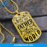 You are the World FATHER - Graphical Dog Tag & Ball chain (steel)