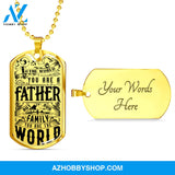 You are the World FATHER - Graphical Dog Tag & Ball chain (steel)