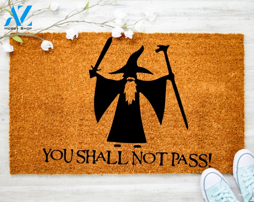 You Shall Not Pass Door Mat Nerdy Housewarming Gift Custom Doormat Gift Geek Chic Doormat Porch Decor Welcome Mat