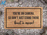 You're On Camera So Don't Just Stand There Bust A Move - Joke Welcome Mat - Housewarming Decor Gift - Funny Saying Rug -