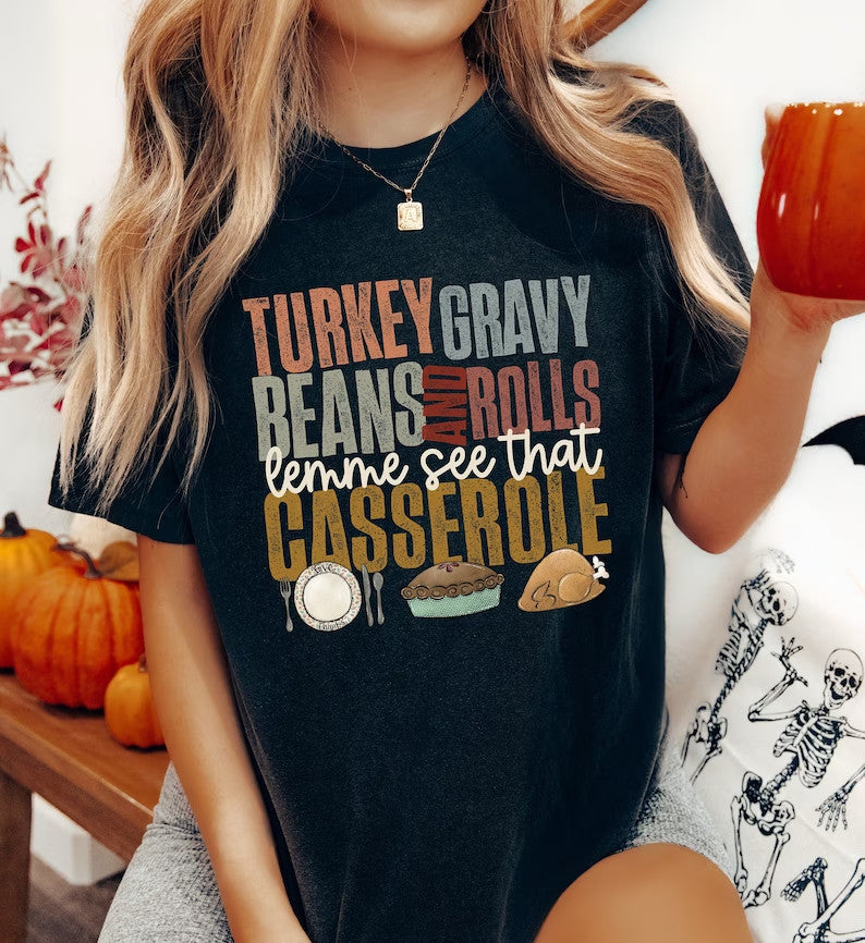 Turkey Gravy Beans And Rolls Let Me See That Casserole Sweatshirt, Thanksgiving Sweatshirt, Thanksgiving Shirt, Fall Sweatshirt, Fall Shirt