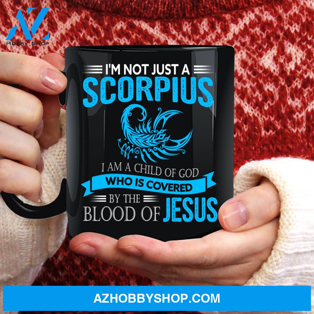 Zodiac signs, Scorpius, I'm a child of God - Jesus Black Mug