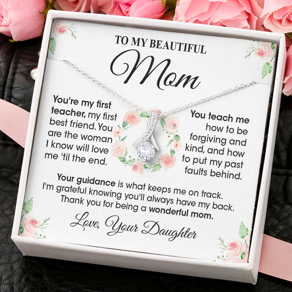 To My Beautiful Mother Necklace Gift From Daughter Son - You're my first teacher Love Knot, Alluring Beauty Necklace LX067C