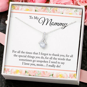 To My Mom Necklace Gift For all times that I forgot to thank you Love Knot, Alluring Beauty, Sunflower, Turtle Necklace - LX362B