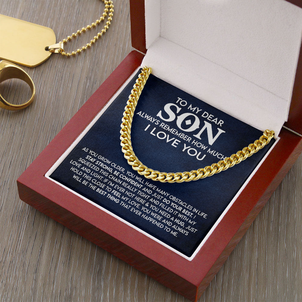 To My Dear Son Necklace Gift - Stay Strong, Be Confident and Just Do Your Best Cuban Link Chain Necklace LX053C