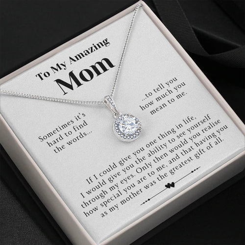 To My Amazing Mom Necklace Gift - Having you as my mother was the greatest gift of all Eternal Hope Necklace LX114C
