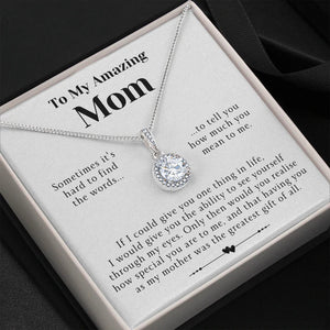 To My Amazing Mom Necklace Gift - Having you as my mother was the greatest gift of all Eternal Hope Necklace LX114C
