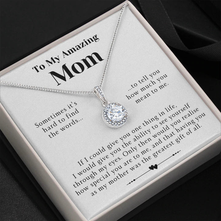 To My Amazing Mom Necklace Gift - Having you as my mother was the greatest gift of all Eternal Hope Necklace LX114C