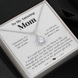 To My Amazing Mom Necklace Gift - Having you as my mother was the greatest gift of all Eternal Hope Necklace LX114C