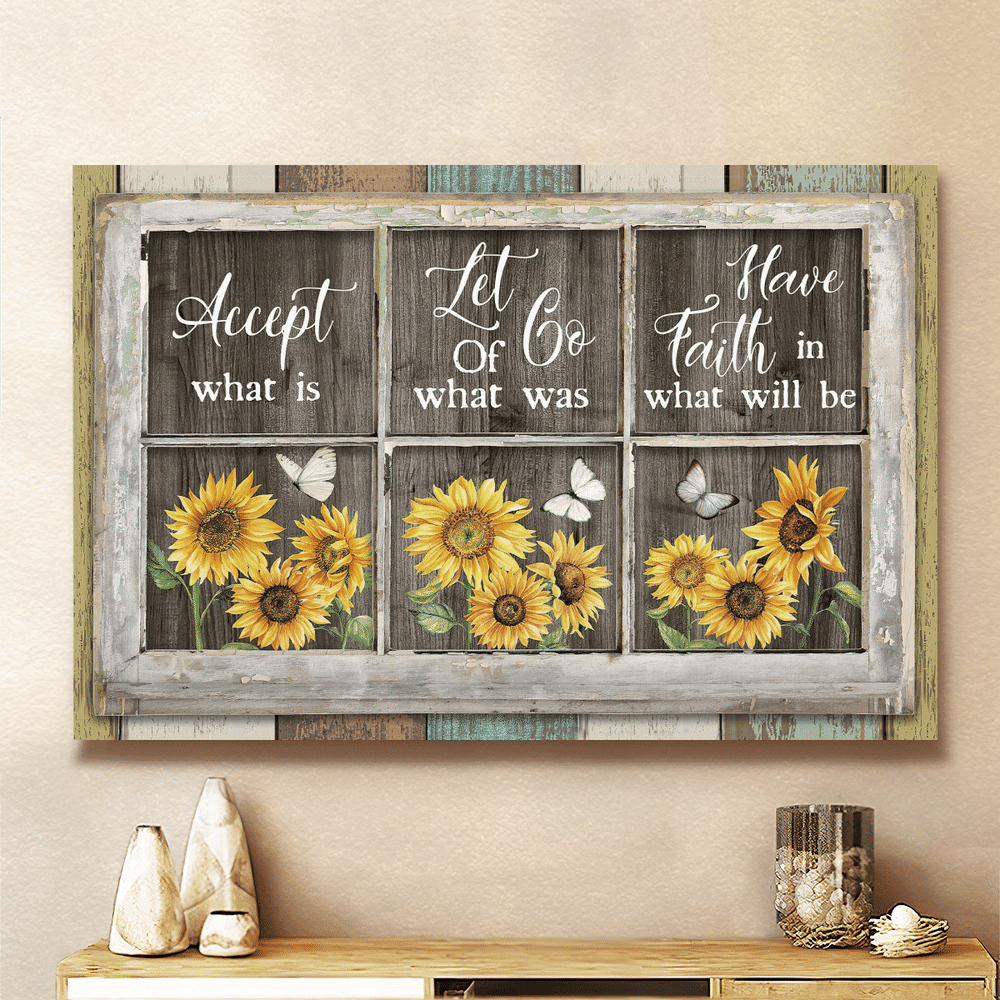 Sunflowers accept let go have faith - Matte Canvas