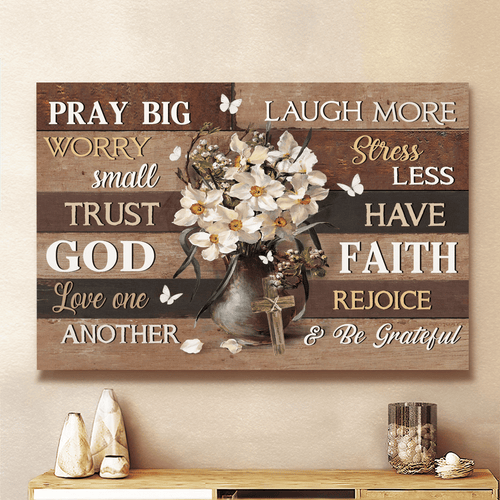 Daffodil Flower White Butterfly Pray Big Worry Small Trust God - Matte Canvas
