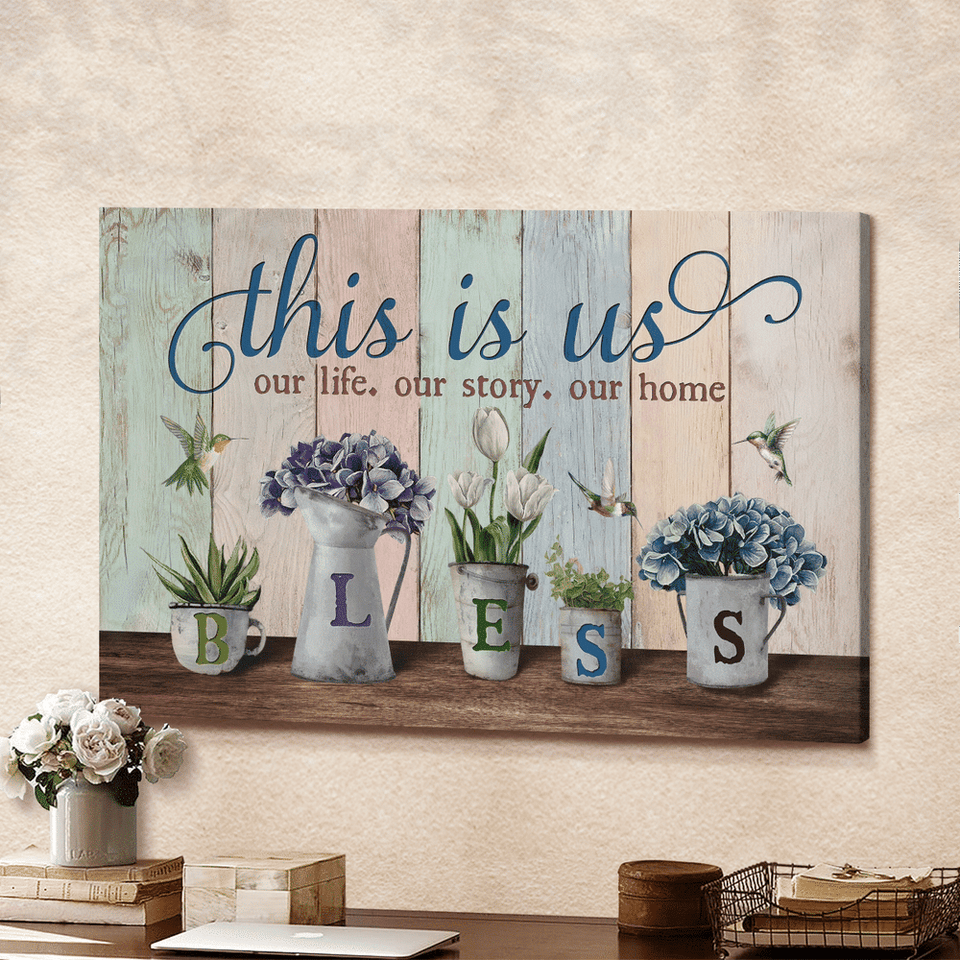 Hydrangea Flower Hummingbird Tulip Painting This Is Us Bless - Matte Canvas