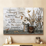 Hummingbird Flowers I Still Believe In Amazing Grace - Matte Canvas