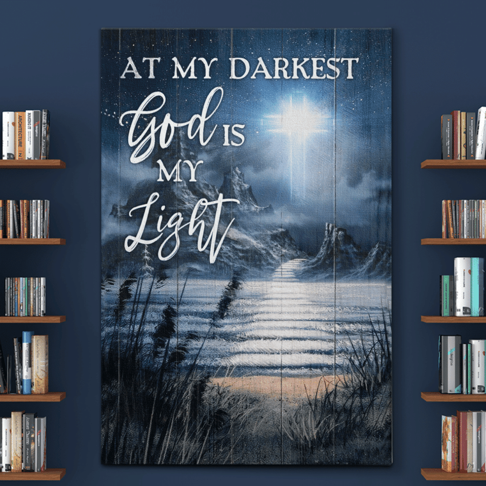 At My Darkest God Is My Light - Matte Canvas