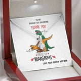 Girlfriend Wife Necklace Gift - Funny Valentines Gift - Thank you for all the Roargasms - Alluring Beauty Necklace 034C - TGV