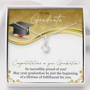 Graduation Necklace Gift - So Incredibly proud of you - College, High School, Senior, Master Graduation Gift - Class of 2022 Alluring Beauty Necklace - 036L - TGV