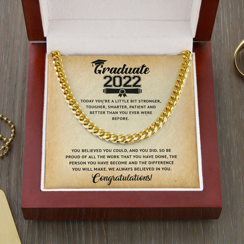 Son Grandson Graduation Necklace Gift - Today You're a little bit stronger, tougher, smarter, patient and better than you ever were before - College, High School, Senior, Master Graduation Gift - Class of 2022 Cuban Link Chain Necklace - 036G - TGV