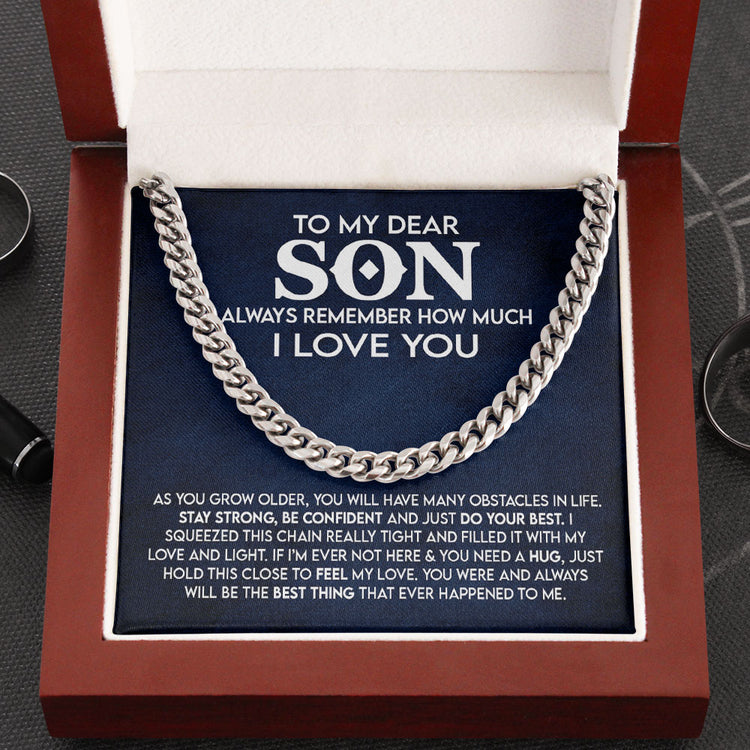 To My Dear Son Necklace Gift - Stay Strong, Be Confident and Just Do Your Best Cuban Link Chain Necklace 053C - TGV