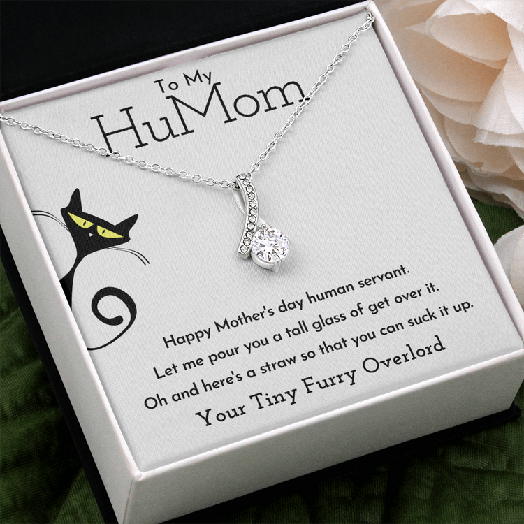 To My HuMom Necklace - Happy Mother's Day Human Servant, Necklace for Mom, Alluring Beauty Necklace - TGV