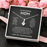 To My Loving Mom Necklace From Daughter - You are my first country, the first place I ever lived - Alluring Beauty Necklace 104G - TGV