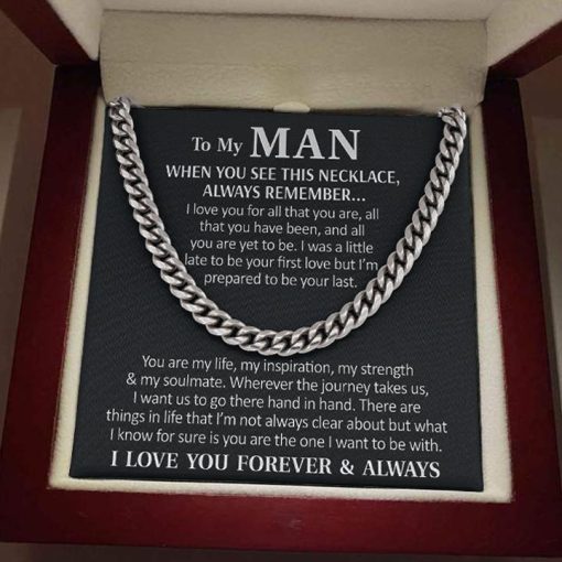 To My Man - You are my life, my inspiration, my strength & my soulmate I Love You Forever & Always - Cuban Link Chain Necklace - TGV