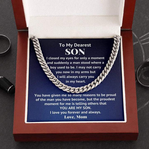 To my Dearest Son Necklace The Proudest moment for me is telling others that You Are My Son Love , Mom Cuban Link Chain Necklace 340B - TGV
