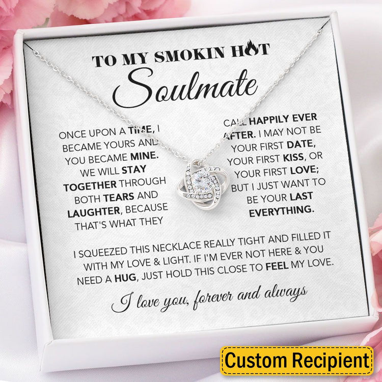 To my Smokin' Hot Soulmate - I became your and you became mine. We will stay together Love Knot, Alluring Beauty, Turtle, Cross Dancing Necklace Gift 357C - TGV