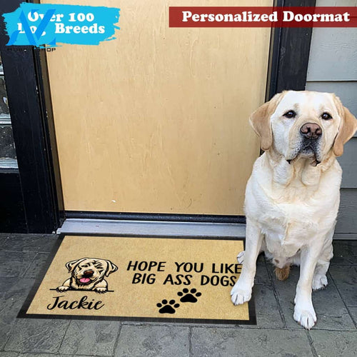 1 Pup Hope You Like Big Ass Dogs Custom Dog Mat | Welcome Mat | House Warming Gift