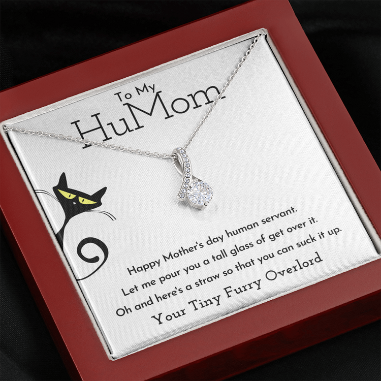 To My HuMom Necklace - Happy Mother's Day Human Servant, Necklace for Mom, Alluring Beauty Necklace - TGV
