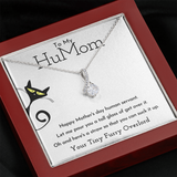 To My HuMom Necklace - Happy Mother's Day Human Servant, Necklace for Mom, Alluring Beauty Necklace - TGV