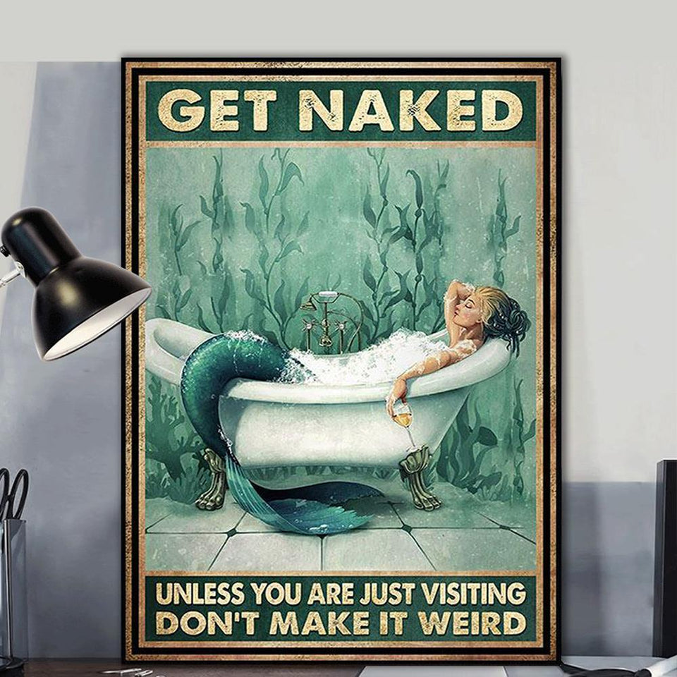 Mermaid Bathroom, Get Naked unless you are just visiting don't make it Weird Canvas And Poster,Canvas Prints,Wall Decor Visual Art