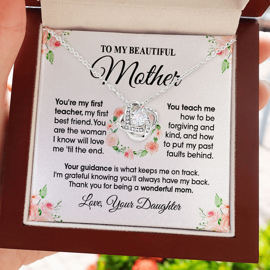 To My Beautiful Mother Necklace Gift From Daughter Son - You're my first teacher Love Knot, Alluring Beauty Necklace LX067C