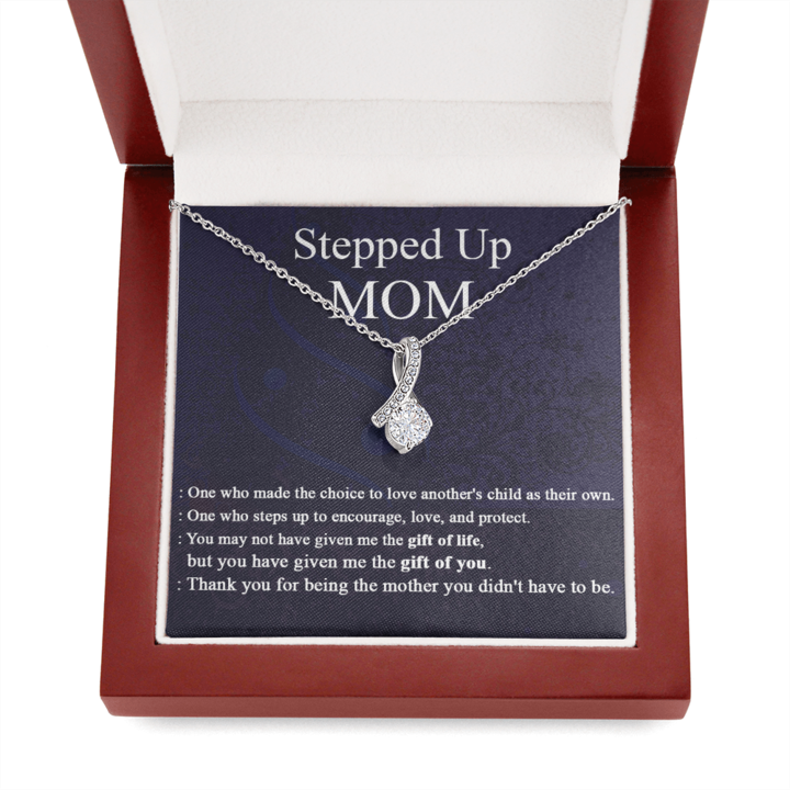 To My Stepped Up Mom Necklace Gift - You may not have given me the gift of life, but you have given me the gift you you Alluring Beauty Necklace 343H - TGV