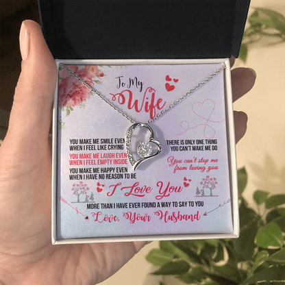 To My Wife Necklace - Valentines Gift for Wife - You make me smile ever when I feel like crying - You can't stop me from loving you - Forever Love Necklace 032E - TGV